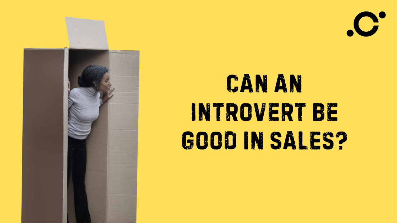 Can an Introvert Be Good in Sales?